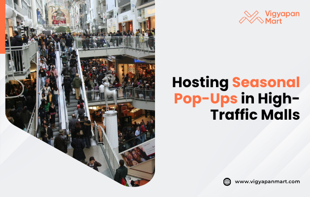 A crowded mall with people on escalators and balconies, featuring stores. Text reads, "Hosting Seasonal Pop-Ups in High-Traffic Malls." Mood is bustling and vibrant.