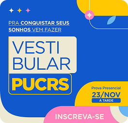 Arte digital do Vestibular PUCRS com fundo azul, texto 'Pra conquistar seus sonhos vem fazer Vestibular PUCRS', destaque para 'Prova Presencial 23 de novembro à tarde' e botão rosa com 'Inscreva-se'.
