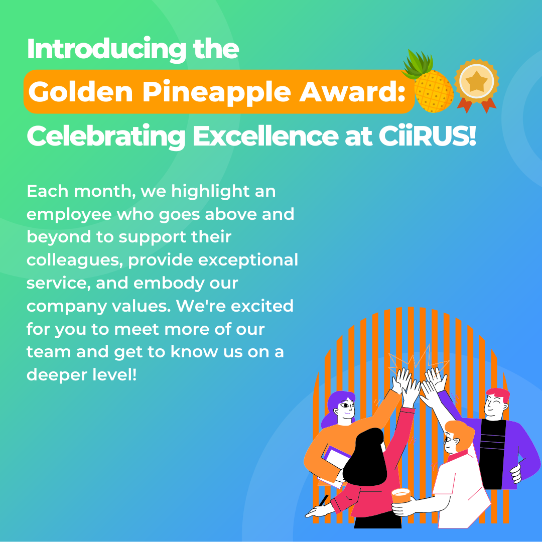 The Golden Pineapple Award: Celebrating Excellence at CiiRUS!