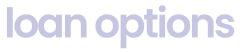 Loan Options