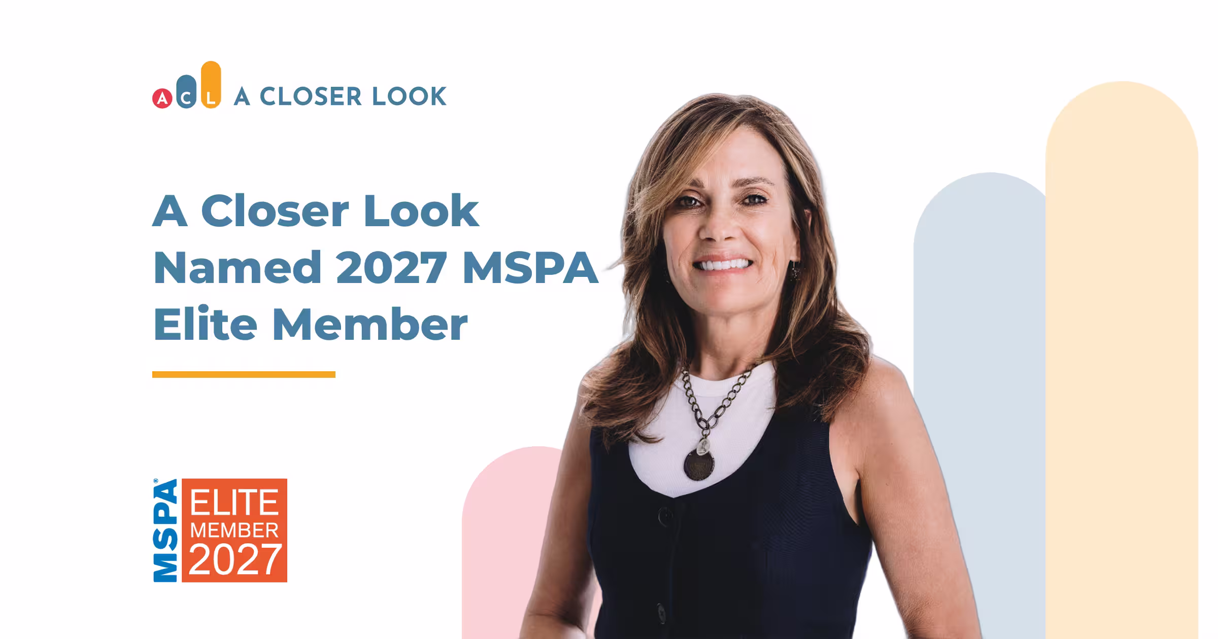 A Closer Look Named a 2027 MSPA Americas Elite Member
