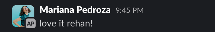 Screenshot of a client message in Slack: love it rehan!