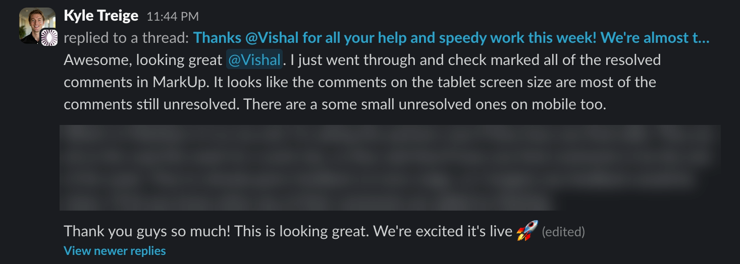 Screenshot of a client message in Slack, one paragraph blurred: Awesome, looking great @Vishal. … Thank you guys so much! This is looking great. We're excited it's live