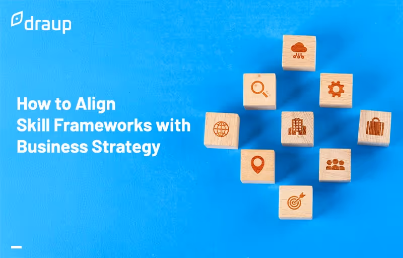 Skill Frameworks with Business Strategy