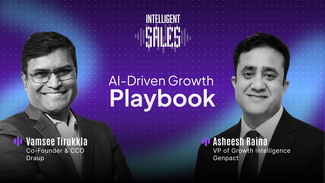 How to Maximize Sales Intelligence for Accelerated Revenue with Asheesh Raina
