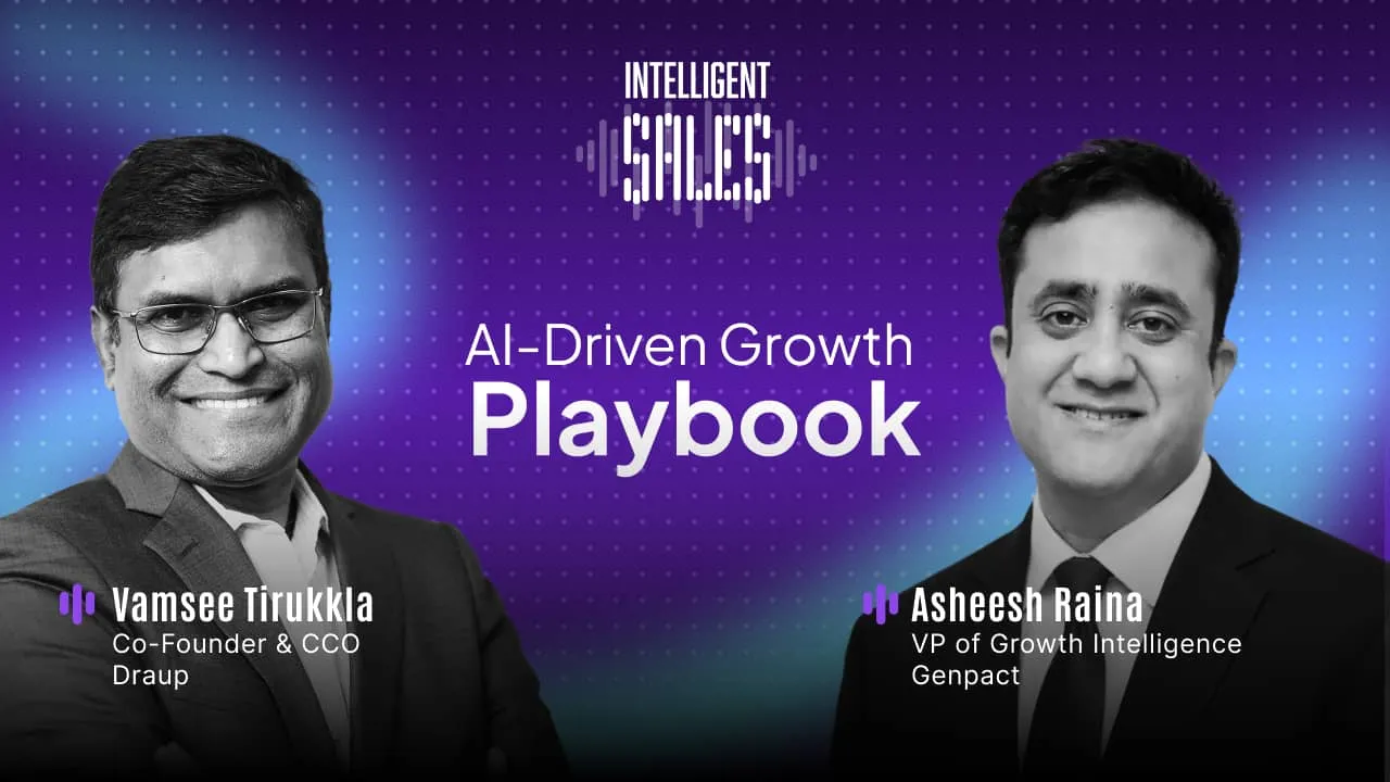How to Maximize Sales Intelligence for Accelerated Revenue with Asheesh Raina