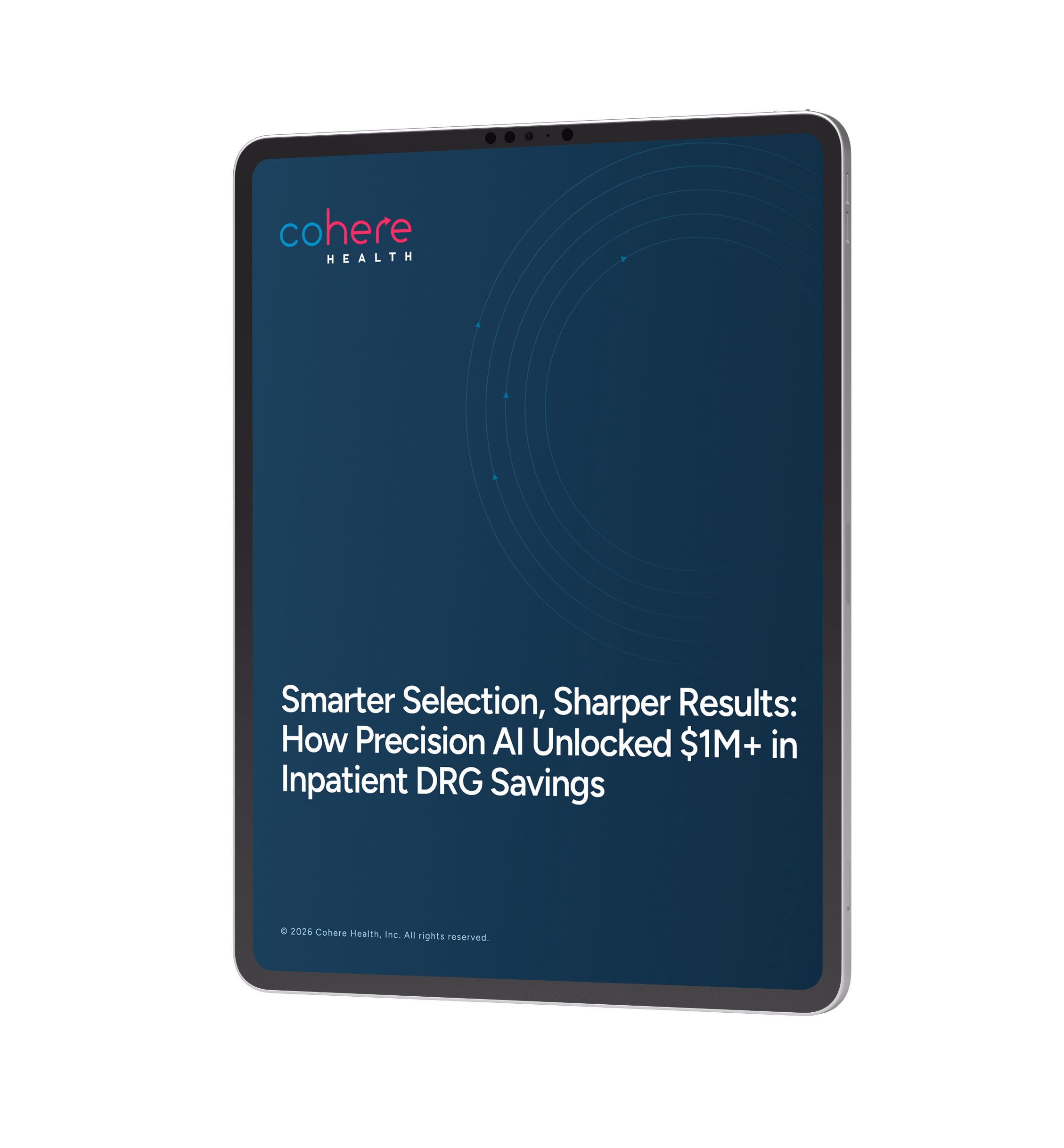 Tablet displaying Cohere Health report about converting no findings into over $1M recovered savings