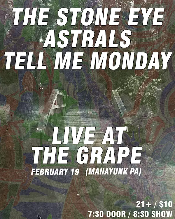 The Stone Eye with Astrals + Tell Me Monday