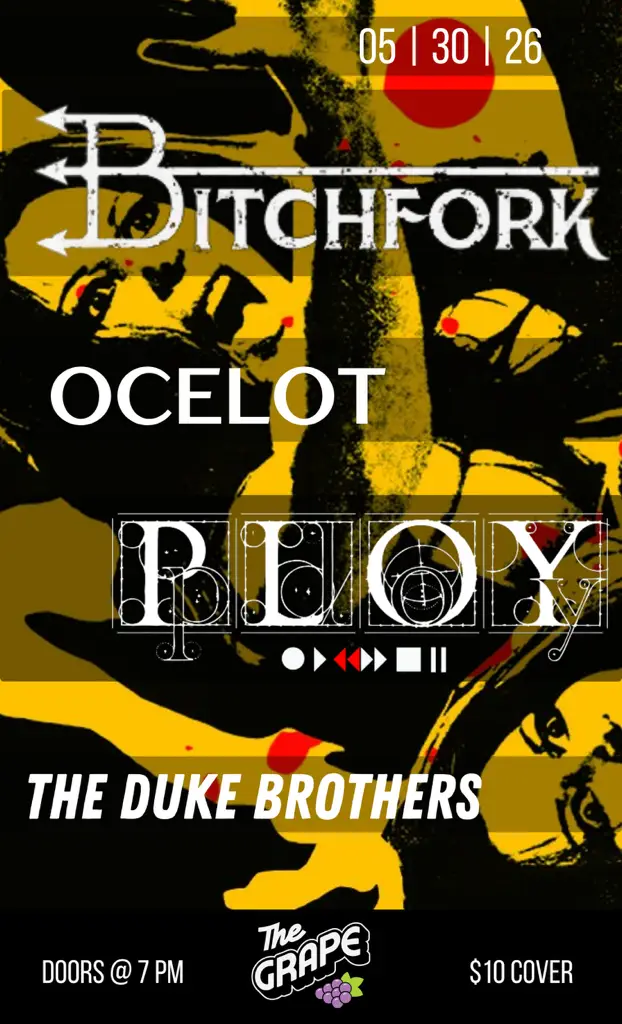 Bitchfork + Ocelot + Ploy + The Duke Brothers