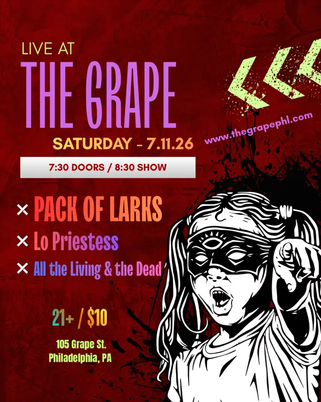 Pack of Larks with Lo-Preistess + All The Living And The Dead