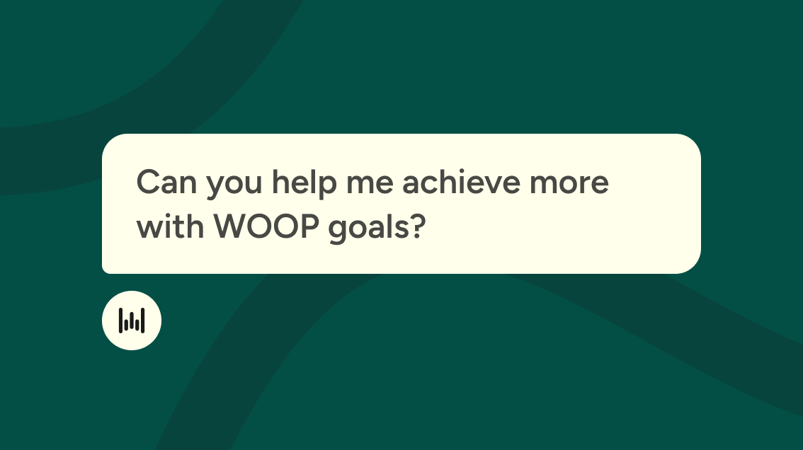 WOOP goals explained: achieve more with this method
