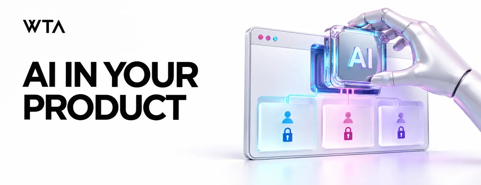 AI IN YOUR PRODUCT