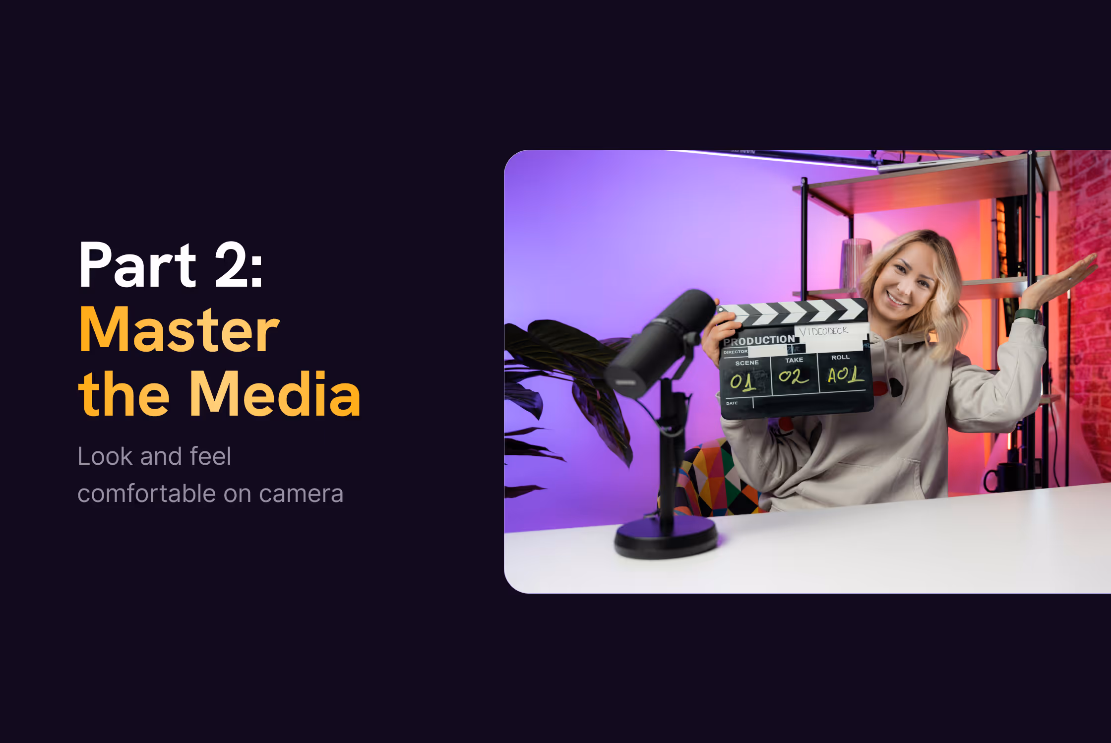 Part 2: Master the Media - Look Comfortable and Authentic