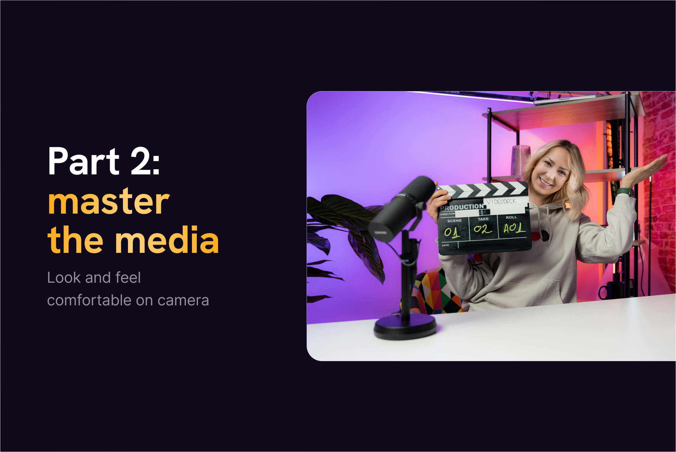 Part 2: Master the Media - Look Comfortable and Authentic