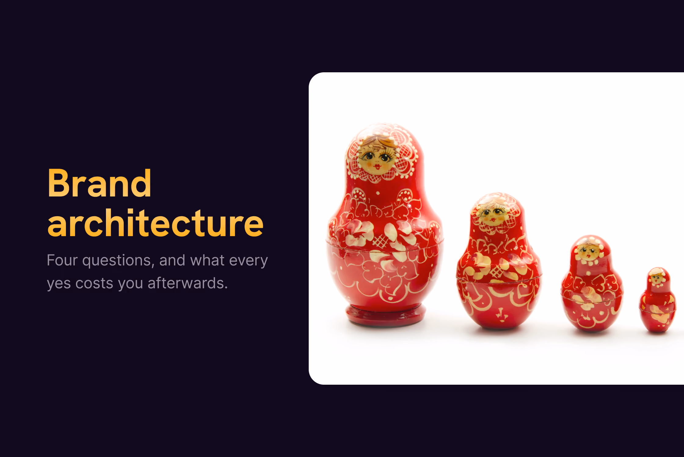 Brand Architecture: How to Decide What Gets Its Own Name
