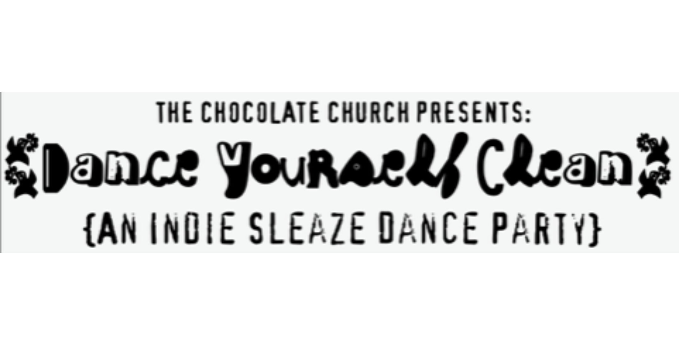 Dance Yourself Clean: An Indie Sleaze Dance Party