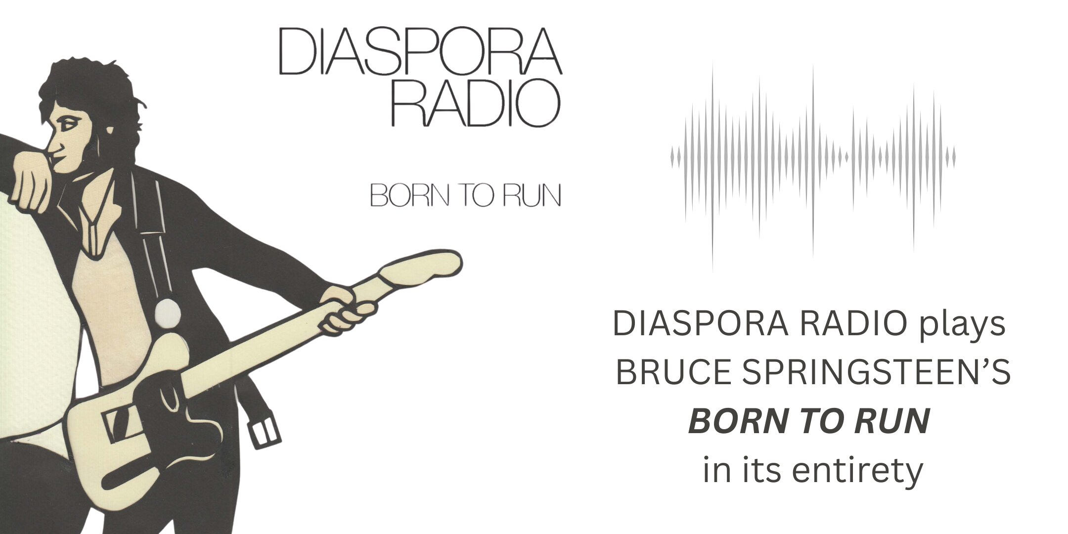 Diaspora Radio - Bruce Springsteen's Born to Run