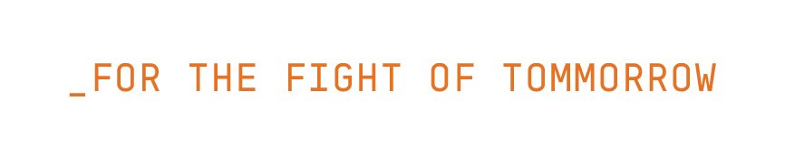 _FOR THE FIGHT OF TOMMORROW