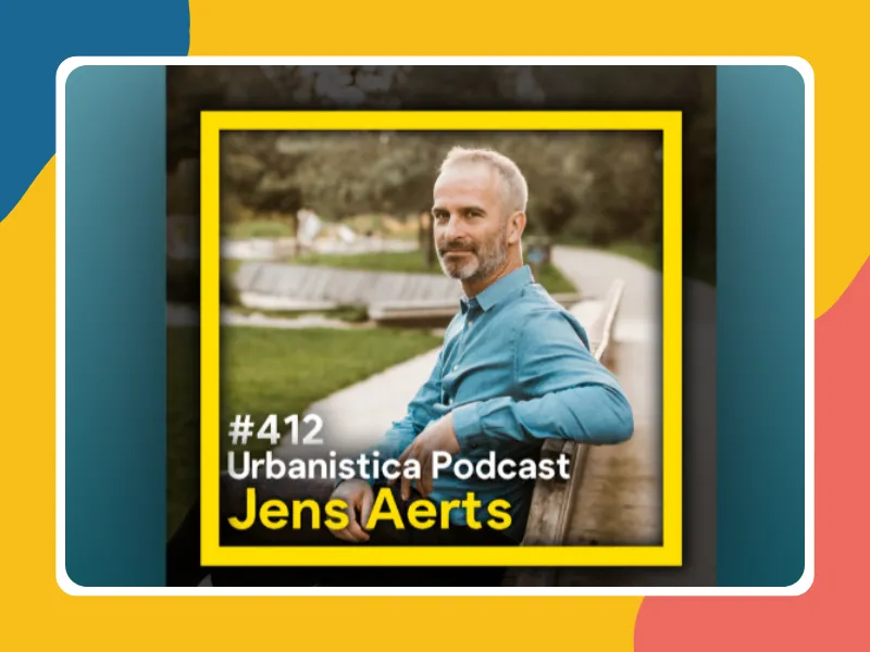 Urbanistica Podcast Episode: Cities for Youth, Featuring Placemaking Partner Jens Aerts