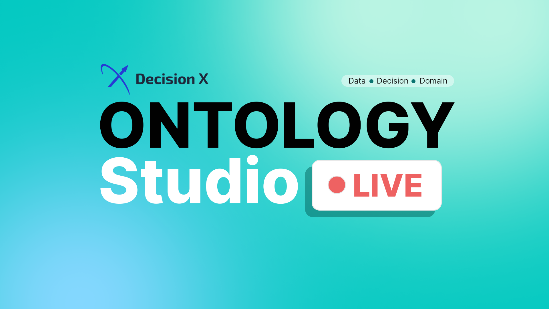 Ontology Studio LIVE session banner, DecisionX