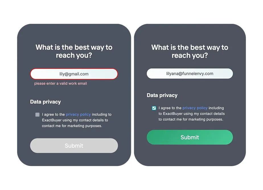 Comparison of two contact forms: left form shows an invalid email with red outline and disabled submit button, right form shows a valid work email with a checked privacy agreement and enabled green submit button.