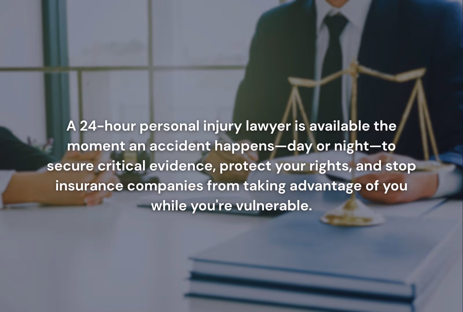 24 hour personal injury lawyer