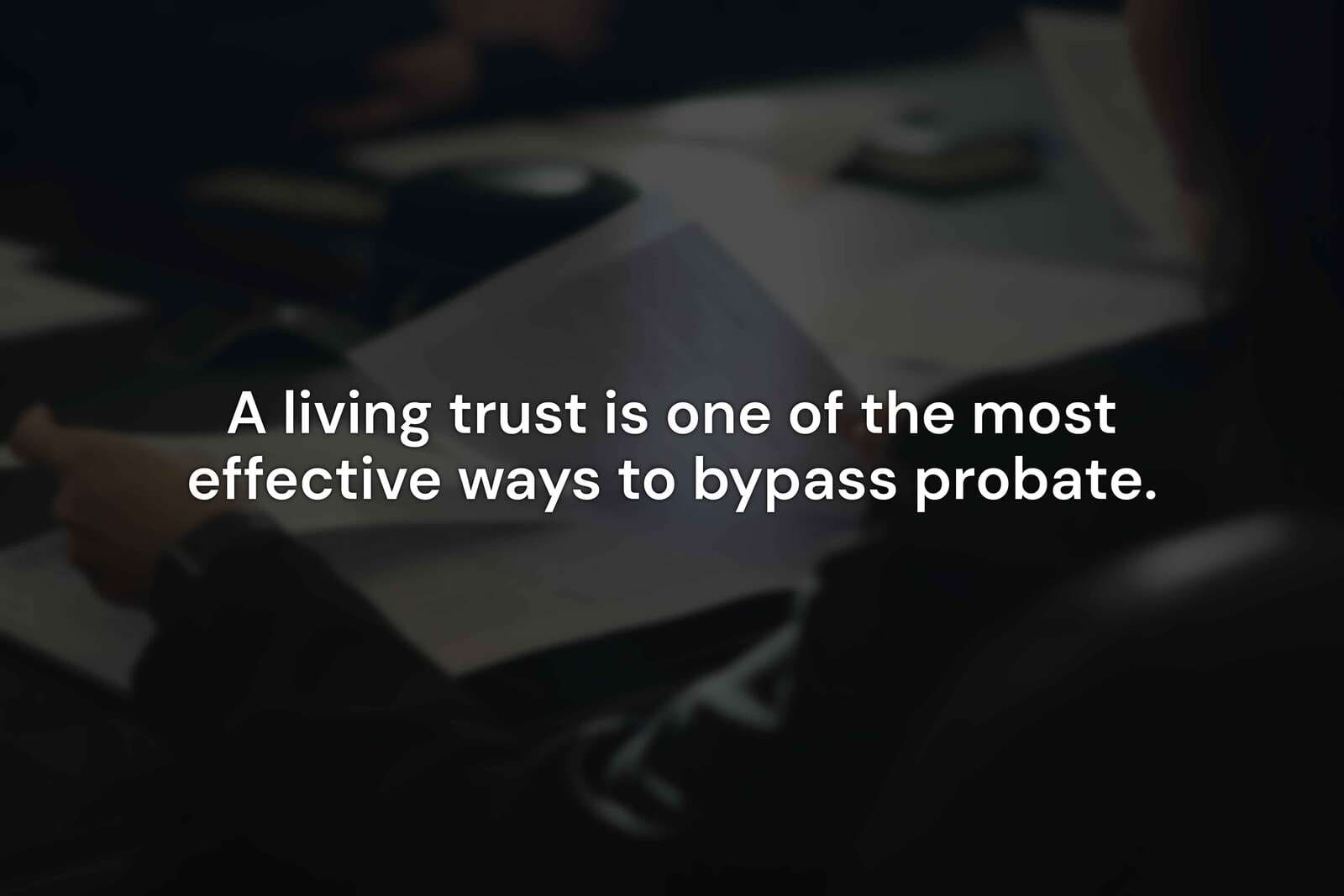 an effective way to bypass probate