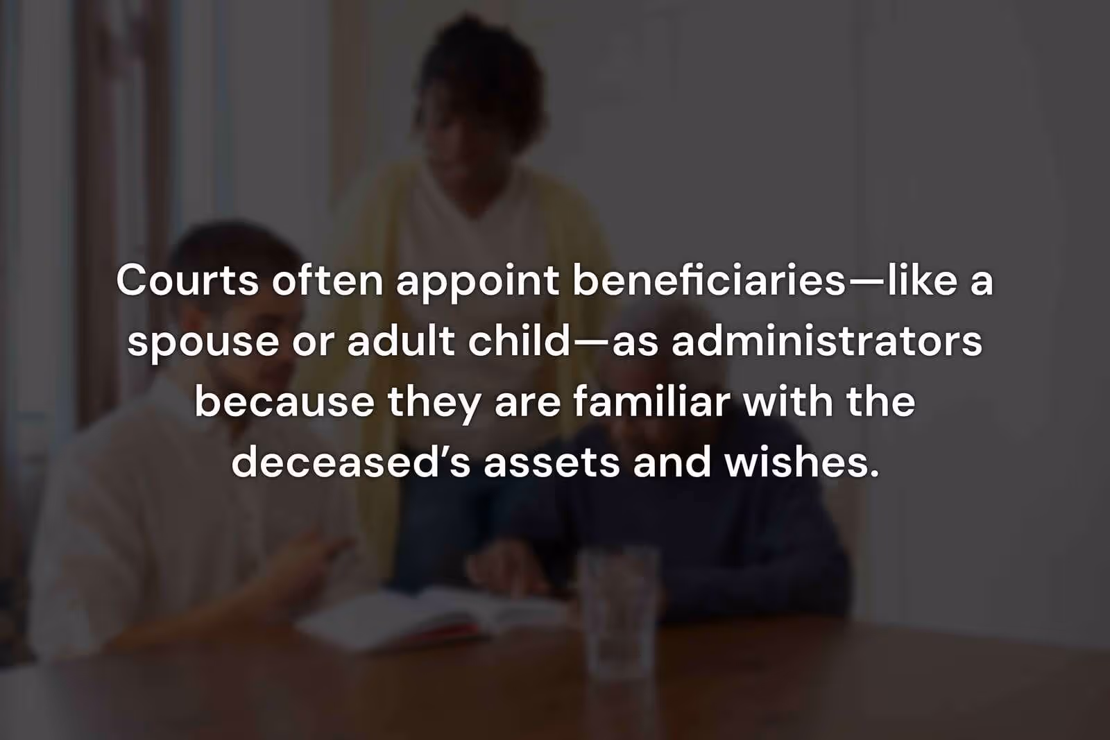 Why an Administrator Might Also Be a Beneficiary