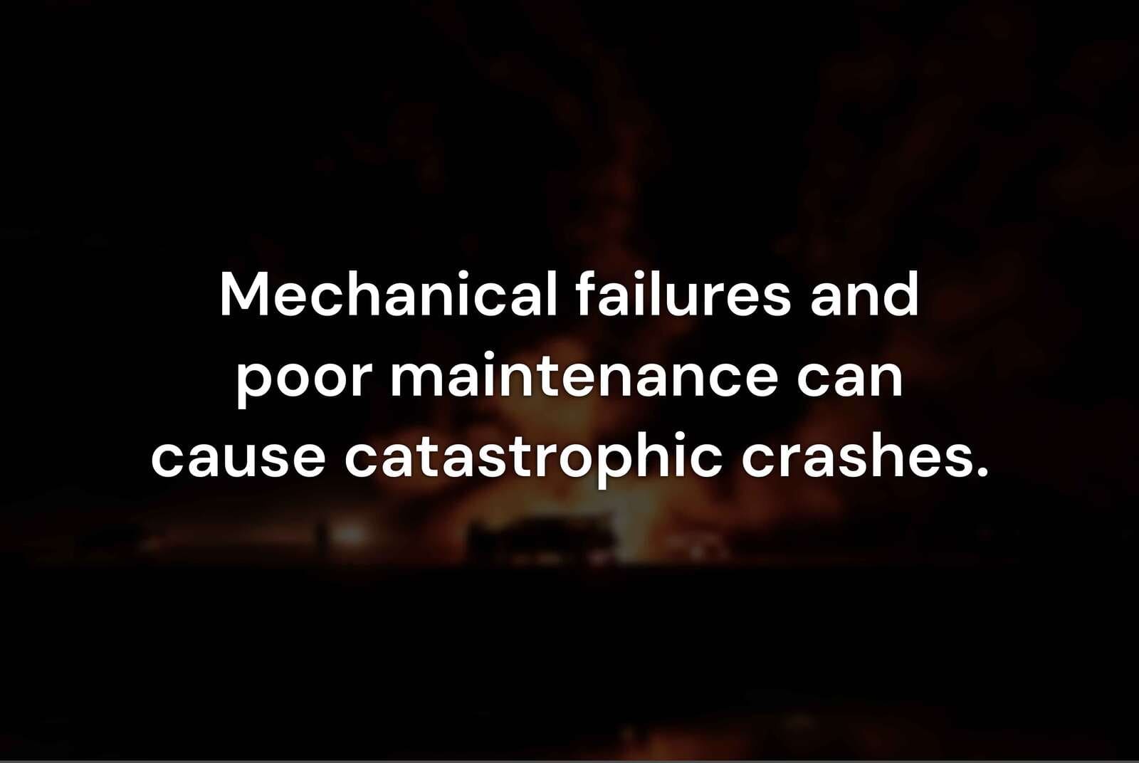 Inadequate Maintenance and Mechanical Failures