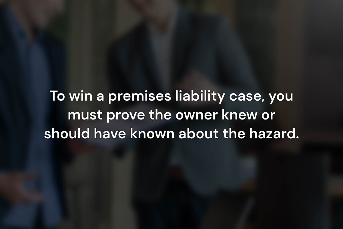 What Must You Prove in a Premises Liability Case?