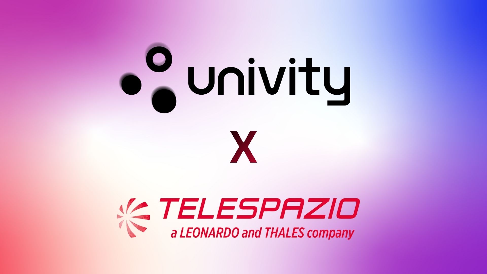 UNIVITY & Telespazio : un partenariat pour la connectivité