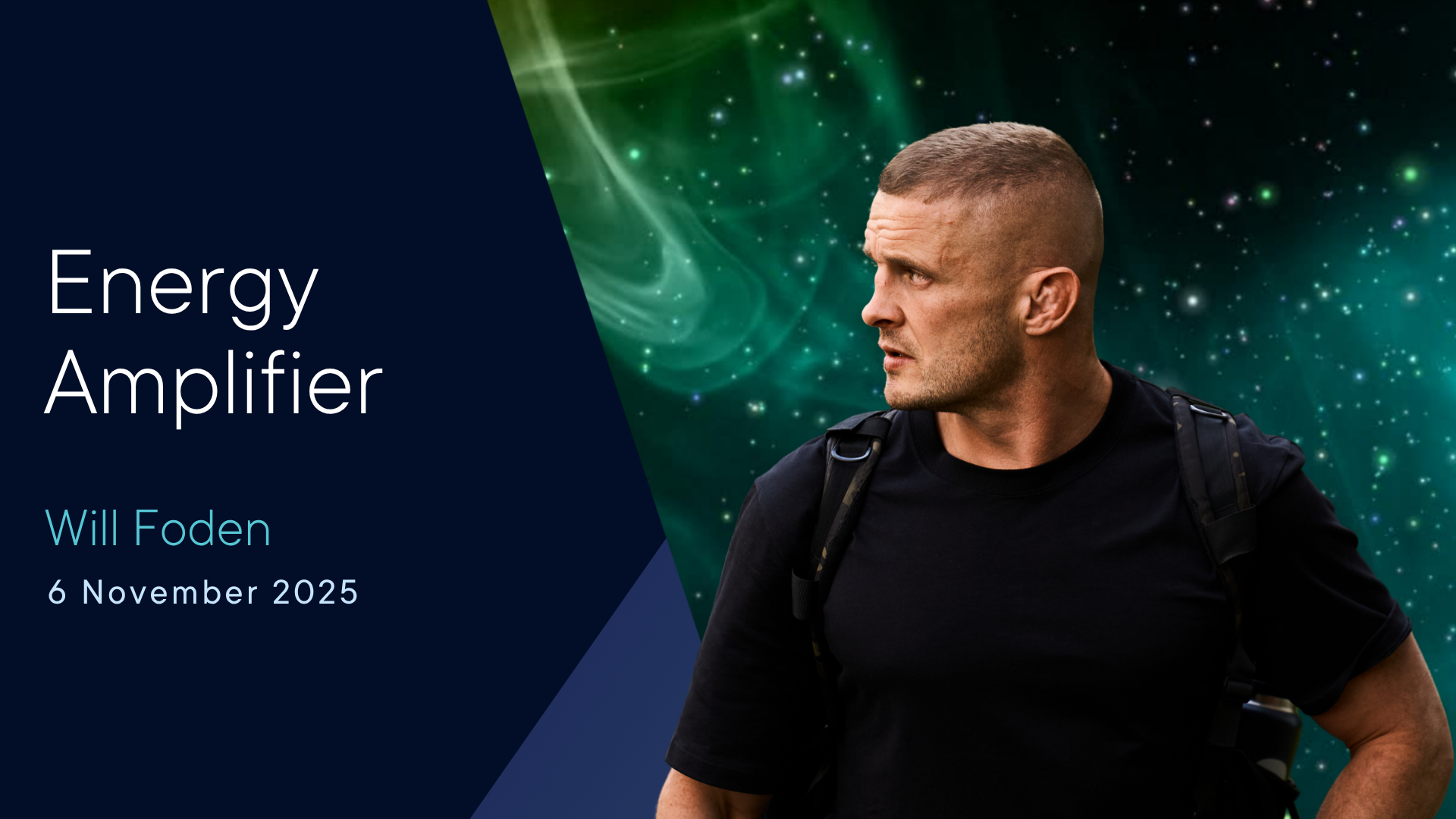 Will Foden | Energy Amplifier