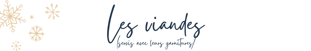 Text reading 'Les viandes (servis avec leurs garnitures)' with decorative beige snowflakes on a white background.