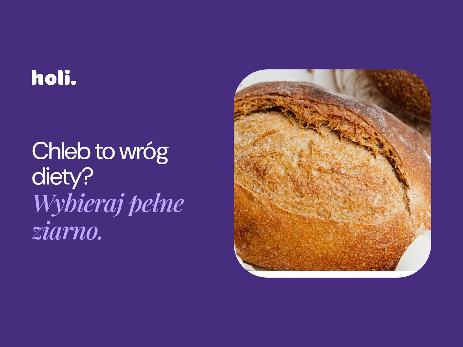 Bochenek chleba na papierze – węglowodany w produktach zbożowych