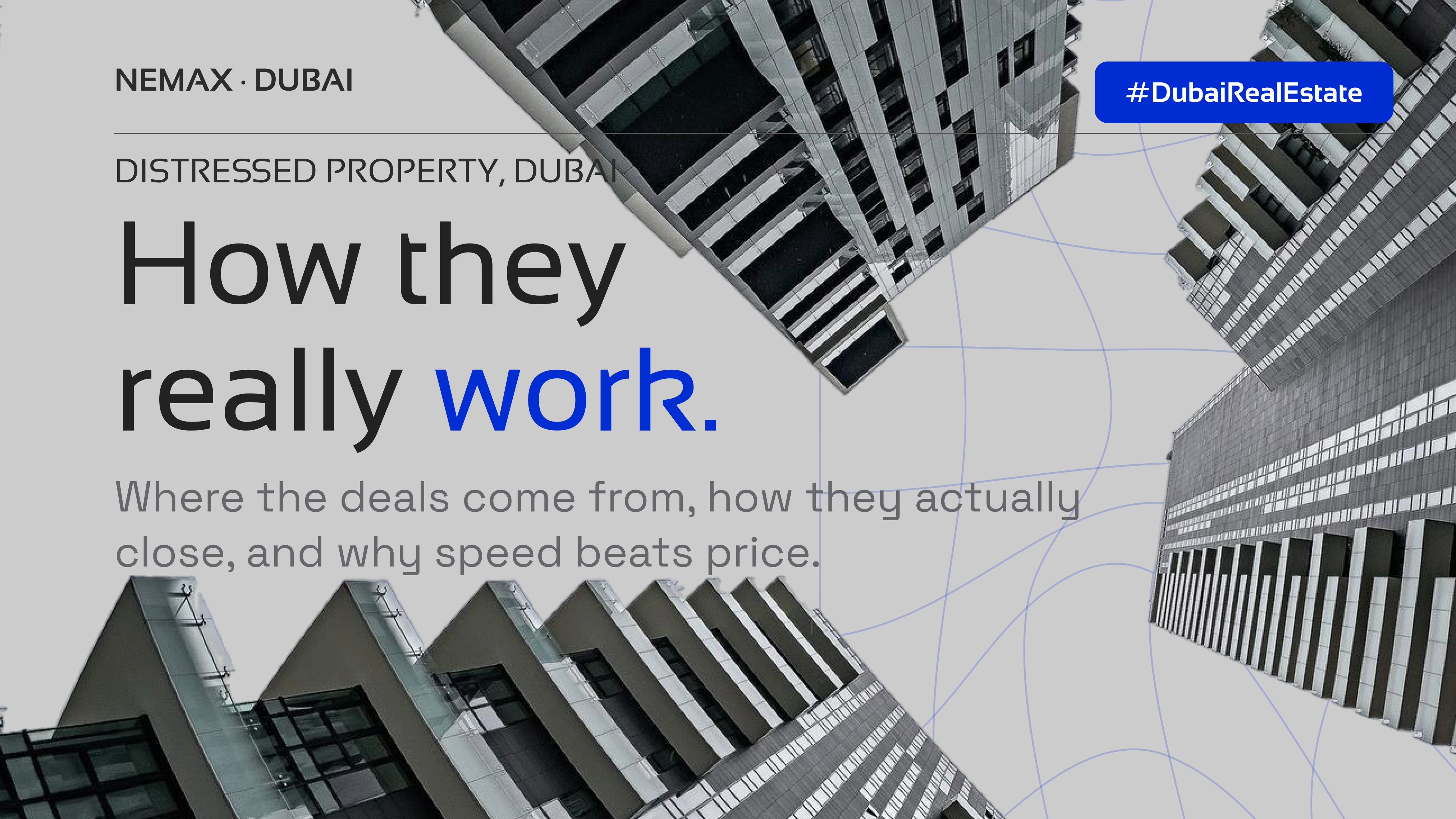 Distressed property deals in Dubai: how they really close (NEMAX Insight)