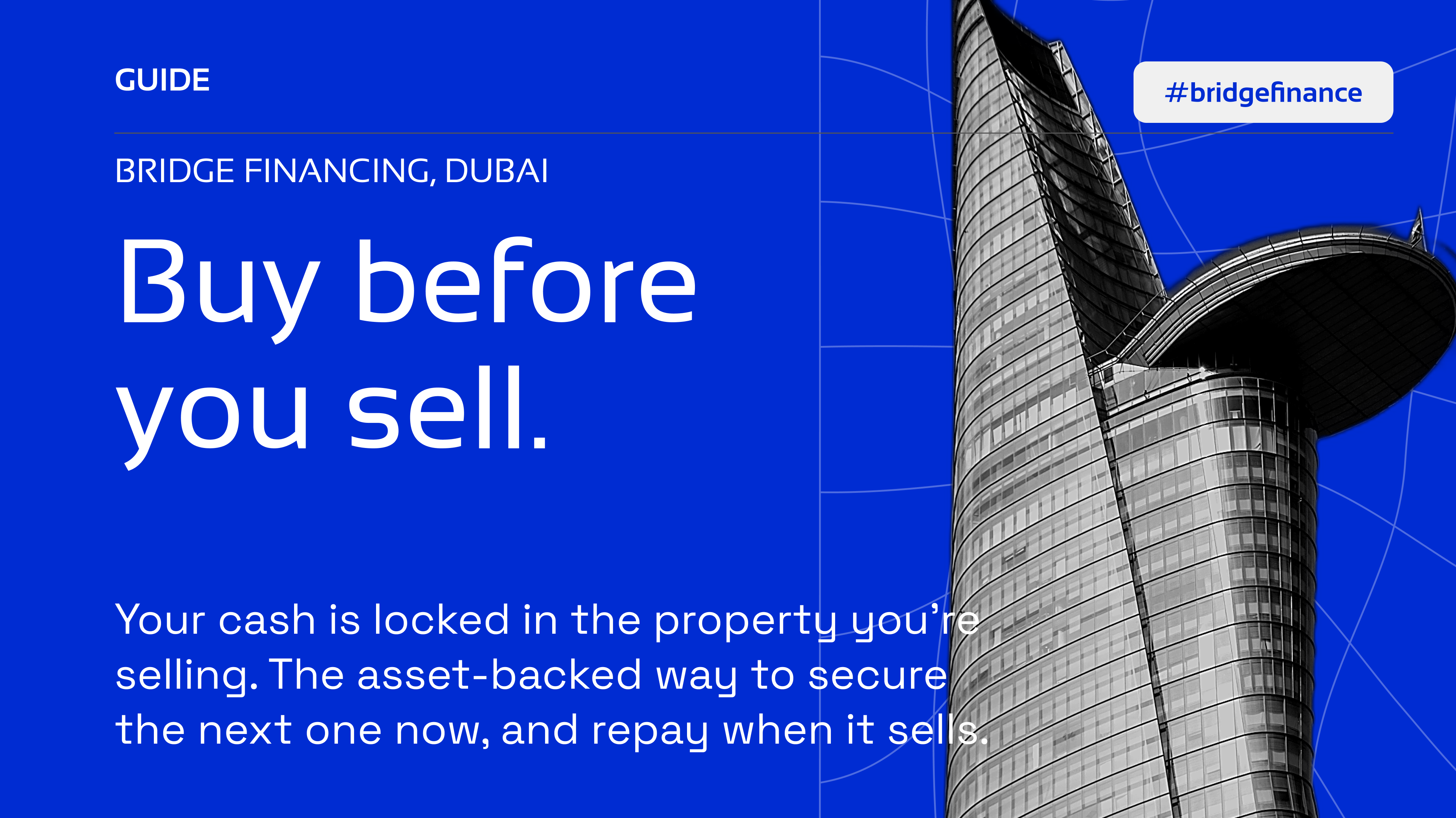 Bridge financing in Dubai: closing the gap between the property you are buying and the one you are selling (NEMAX Insight)