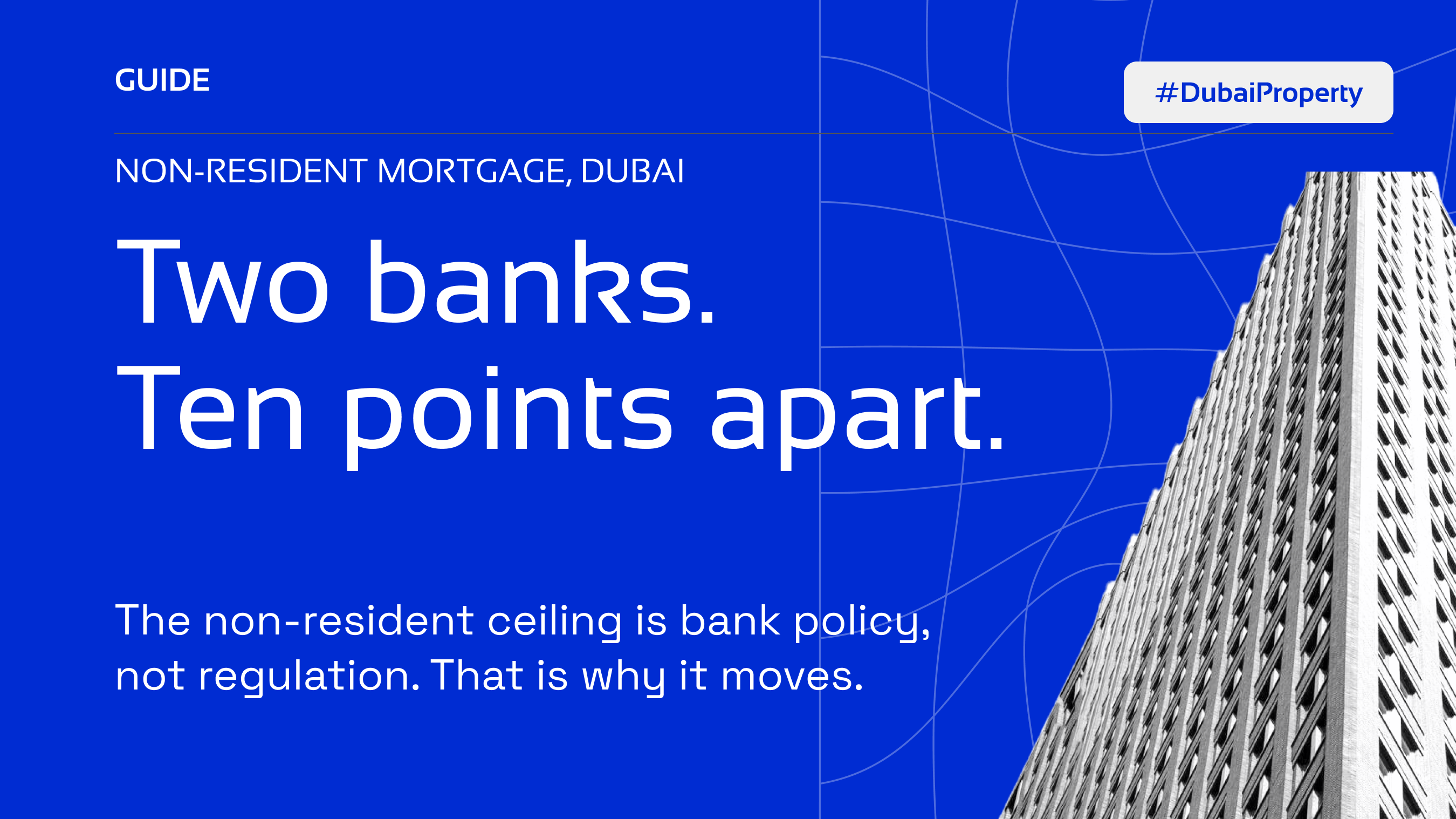 	The Central Bank of the UAE never uses the word non-resident: what a non-resident can actually raise against Dubai property in 2026 (NEMAX Insight)