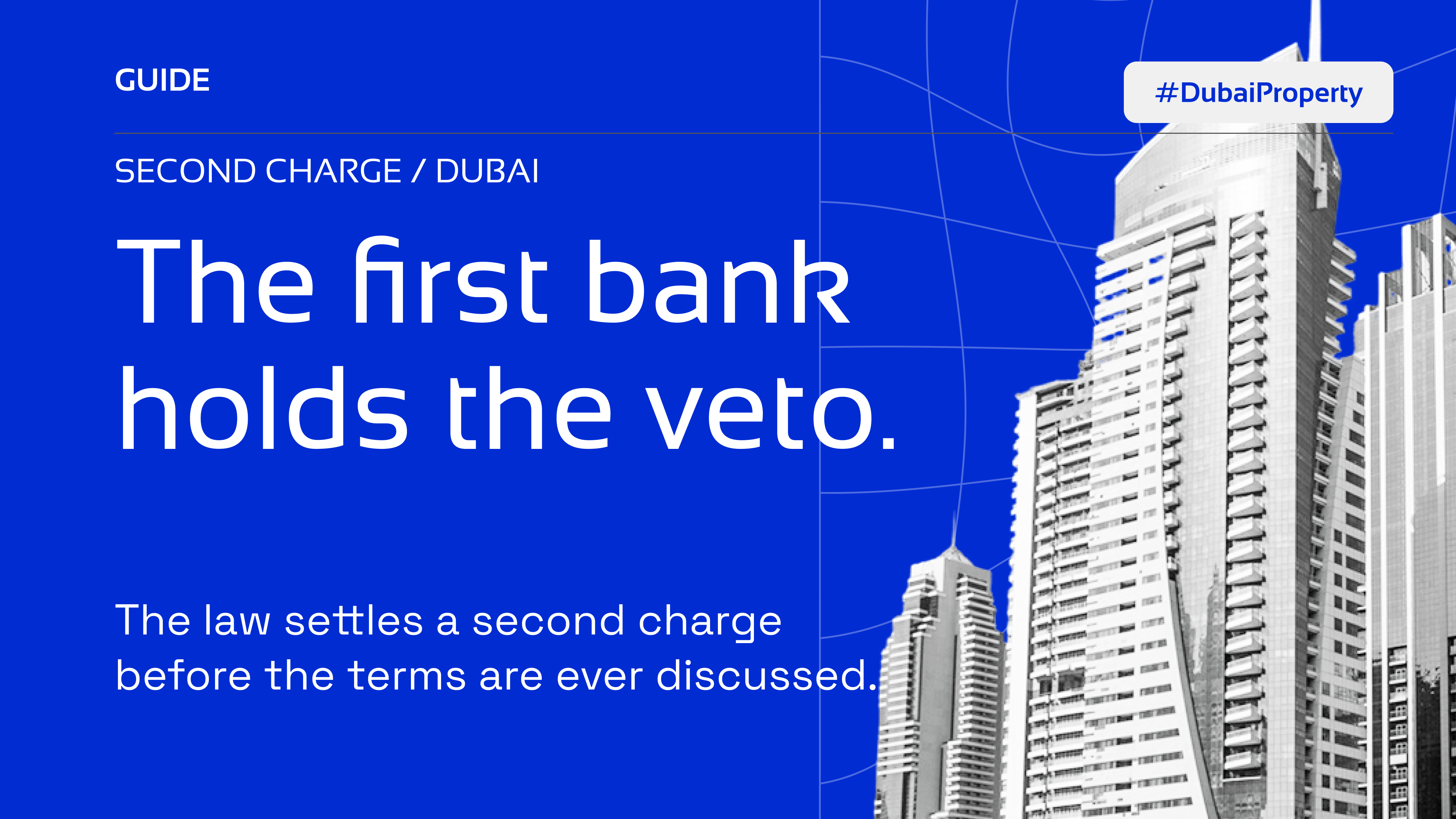 	A second charge in Dubai needs the first bank's consent before the Land Department will register it
