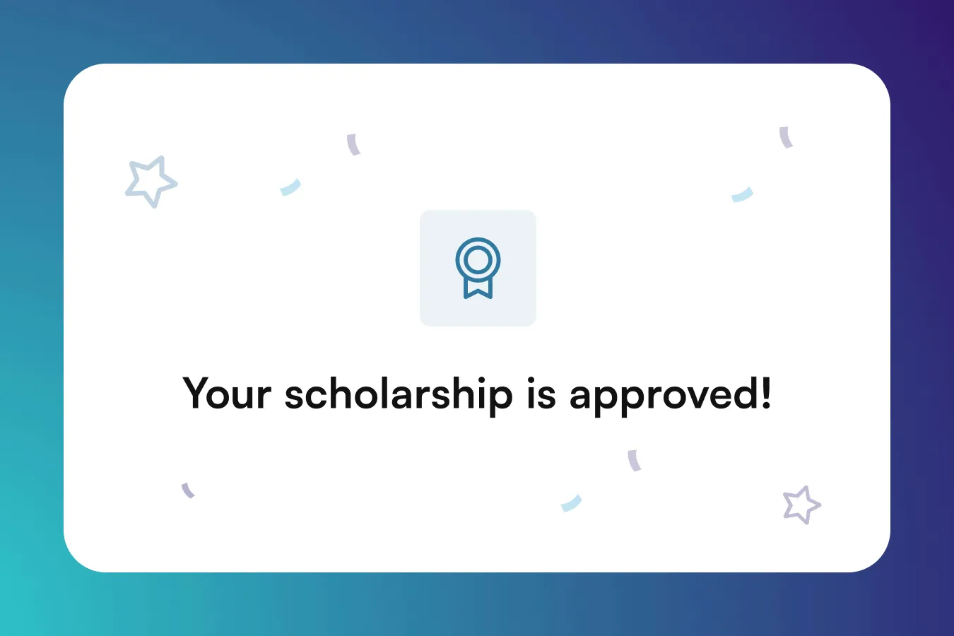 Scholarship approval granted for the student