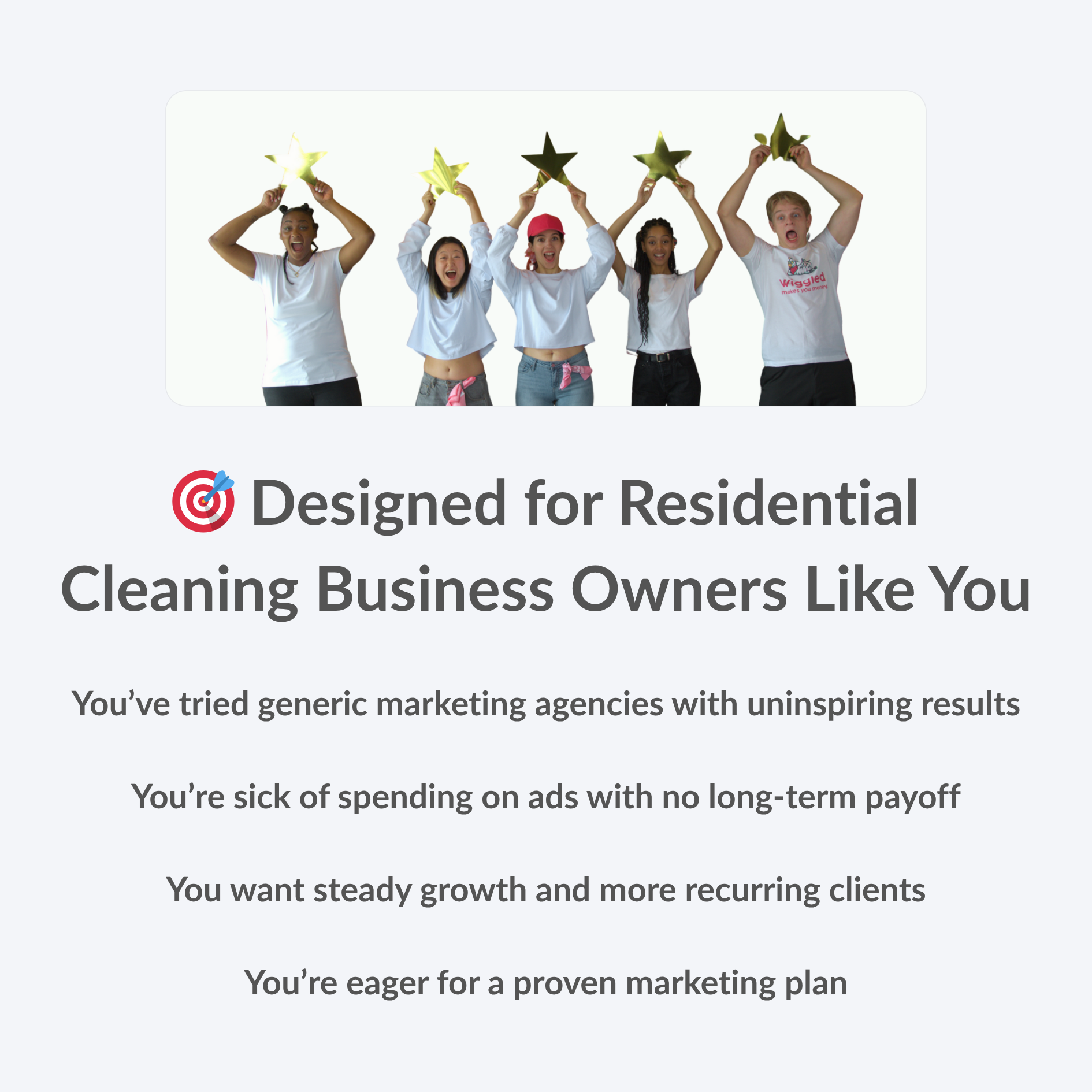 Message stating “Designed for Residential Cleaning Business Owners Like You,” highlighting tailored marketing solutions for house cleaning entrepreneurs and maid service providers.