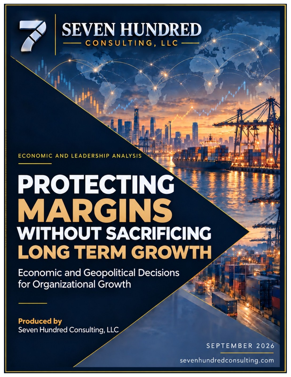 Protecting Margins Without Sacrificing Long Term Growth — September 2026 article by Seven Hundred Consulting, LLC