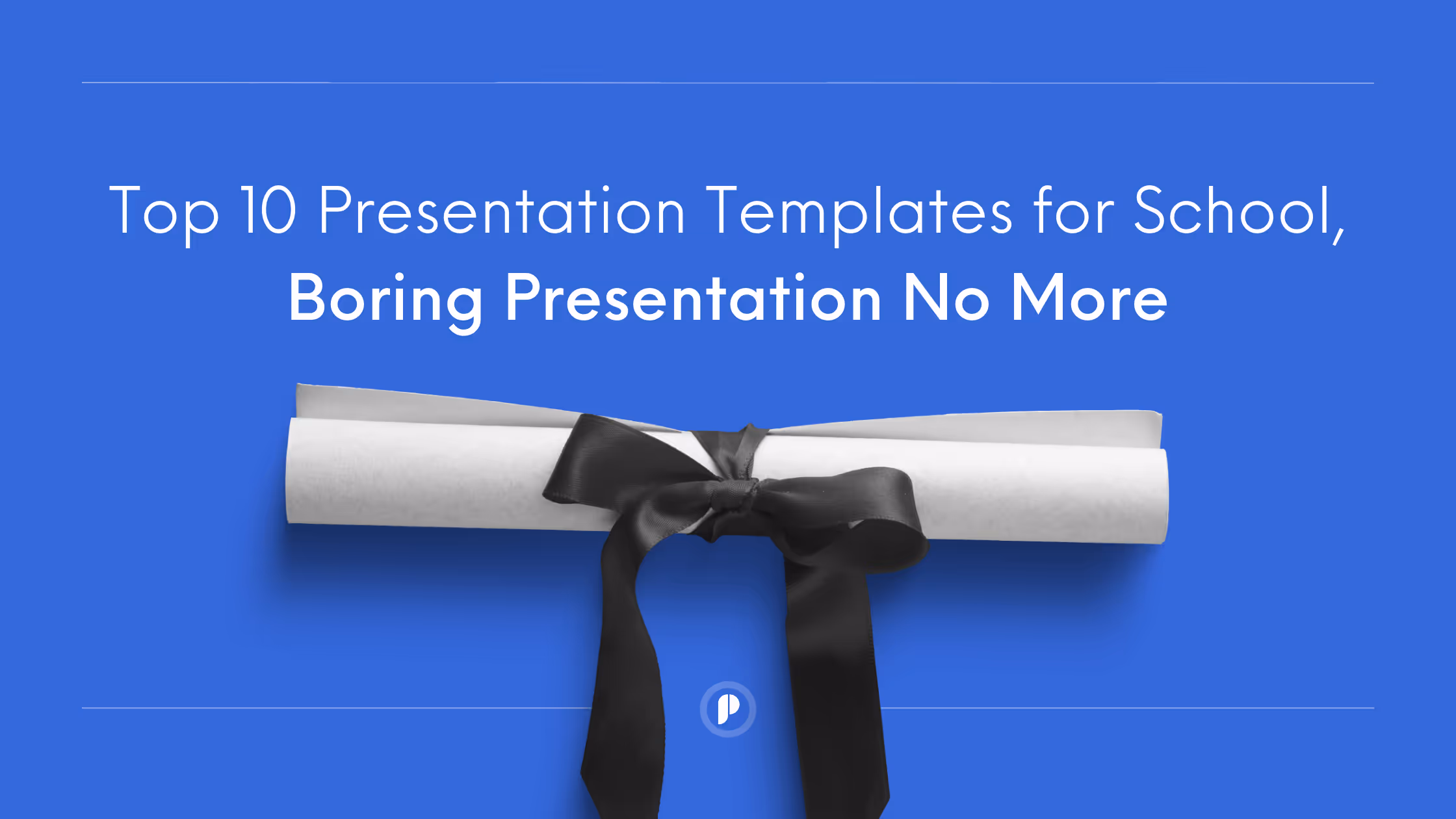 Top Pick Presentation Templates for School, Boring Presentation No More