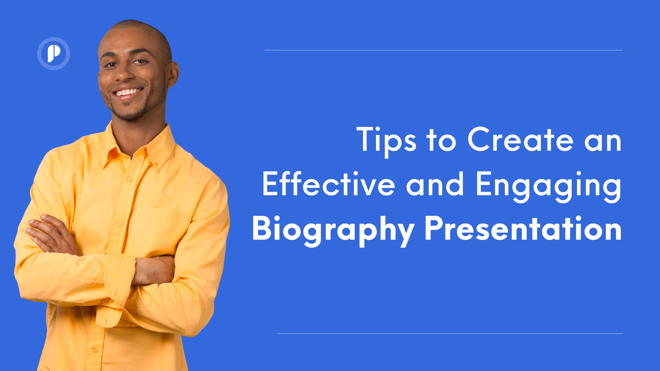 Introducing People? Learn the Tips to Create an Effective and Engaging Biography Presentation
