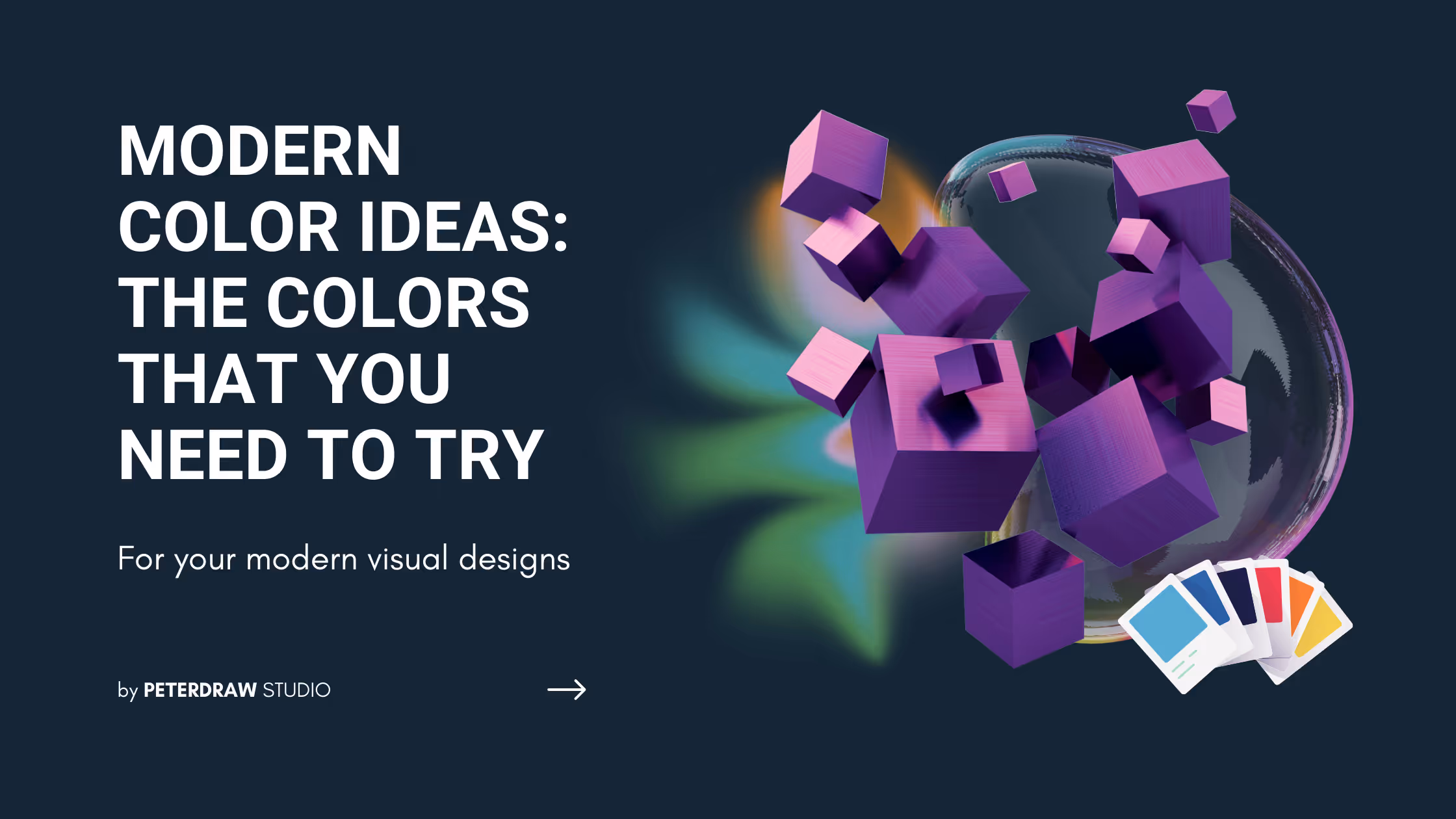 Modern Color Ideas; The Colors that You Need to Try for Your Modern Visual Designs