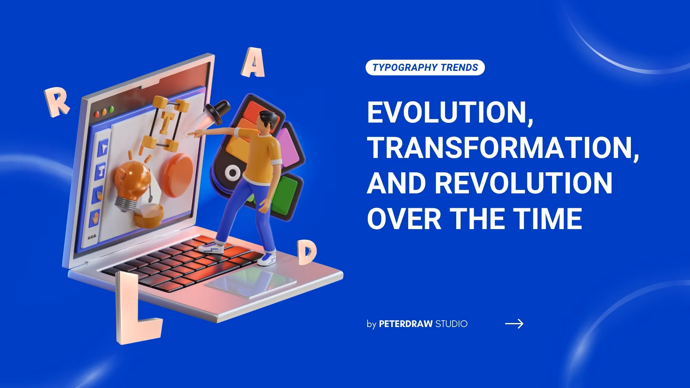 Typography Trends: Evolution, Transformation, and Revolution Over Time