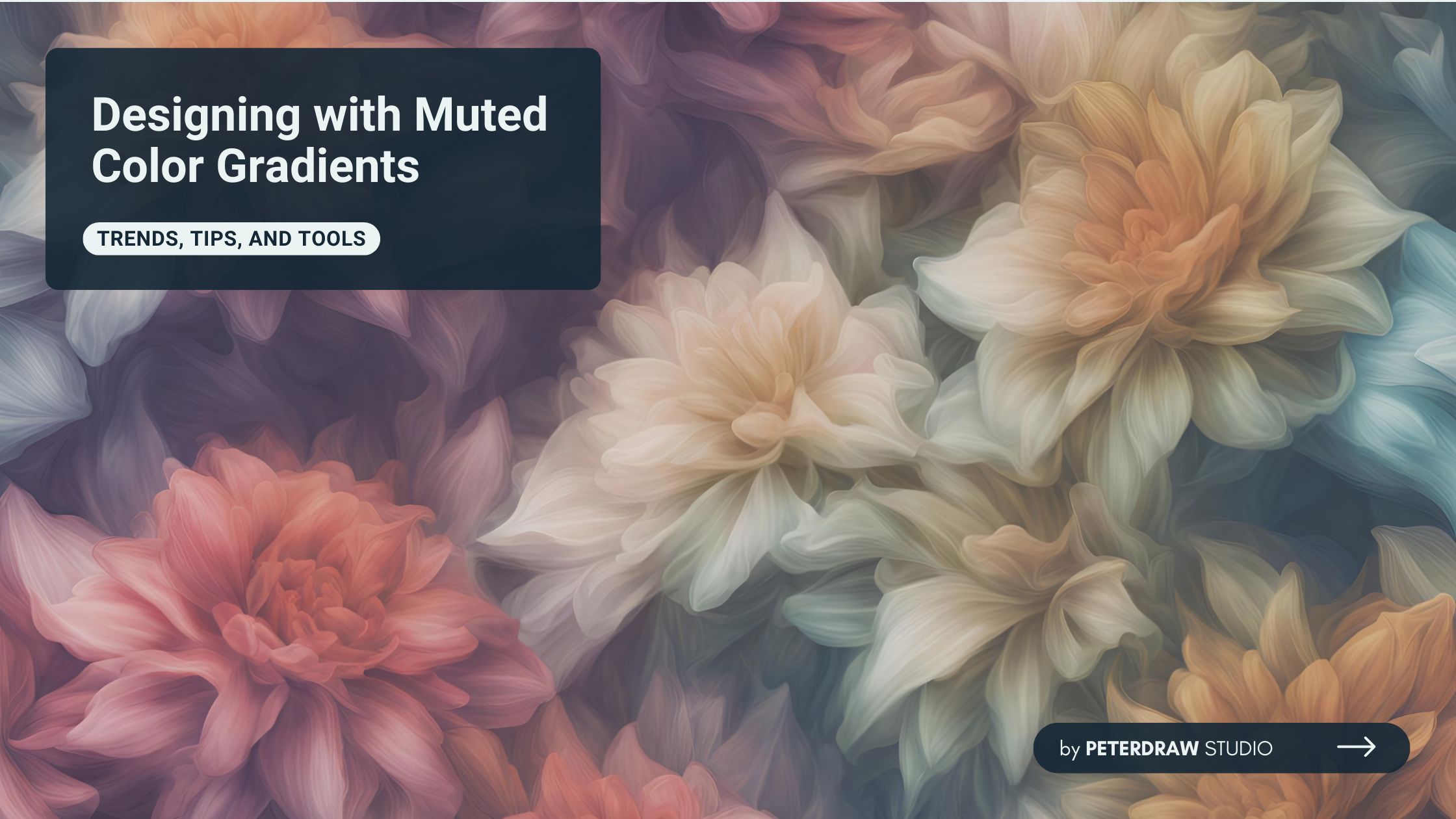 Designing with Muted Color Gradients: Trends, Tips, and Tools