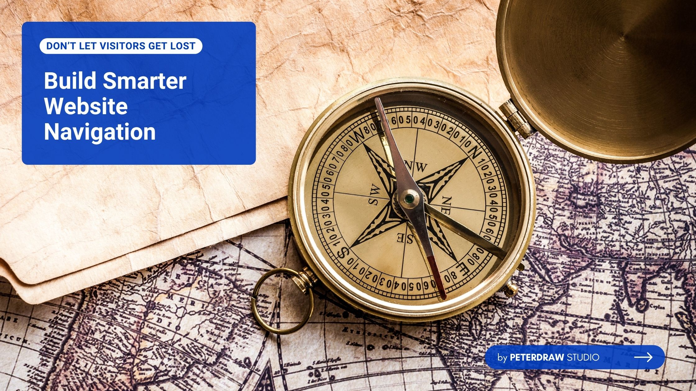 Don’t Let Visitors Get Lost: Build Smarter Website Navigation