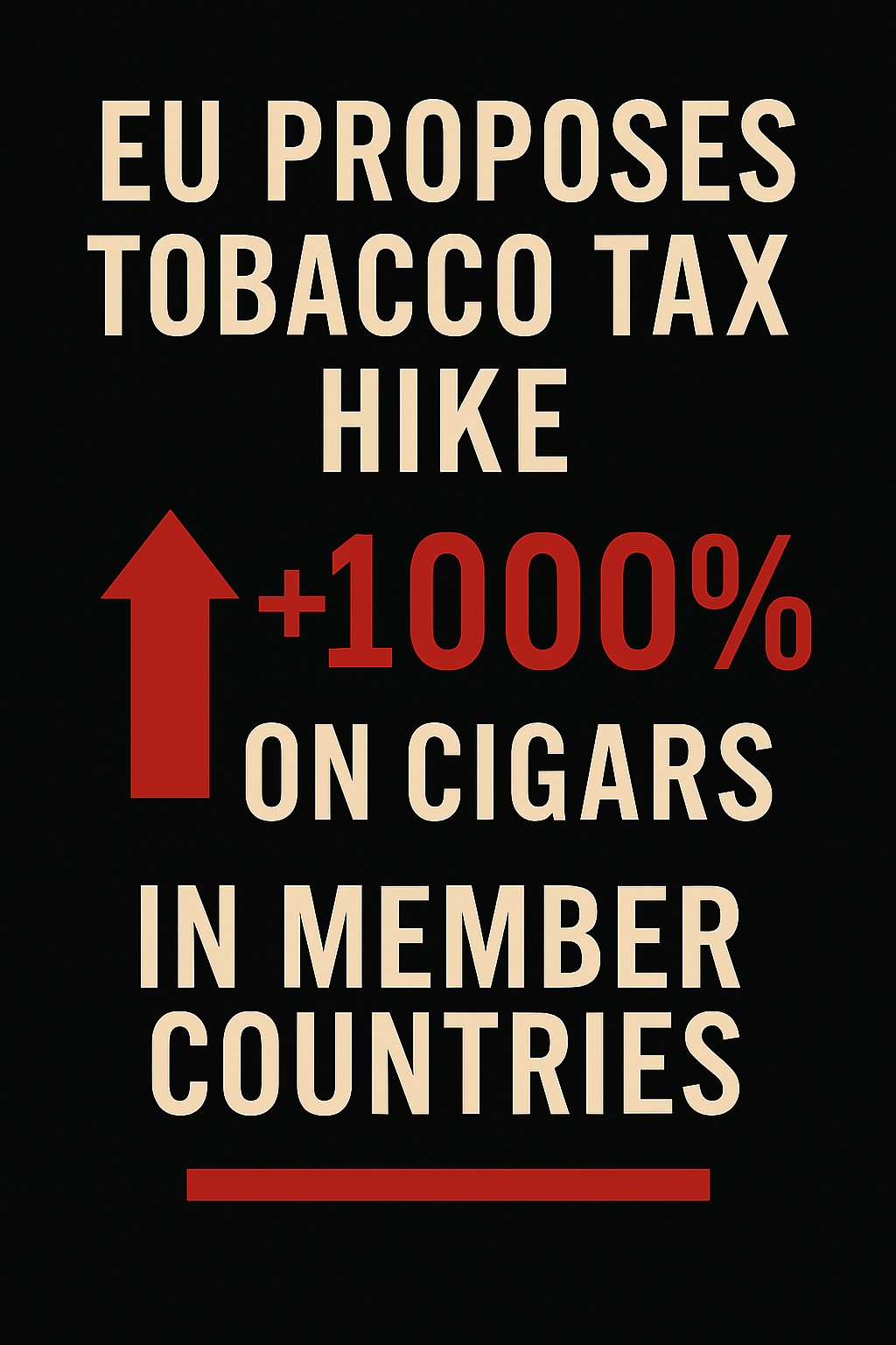 EU Tobacco Tax Proposal: A 1,000% Hike on the Horizon?