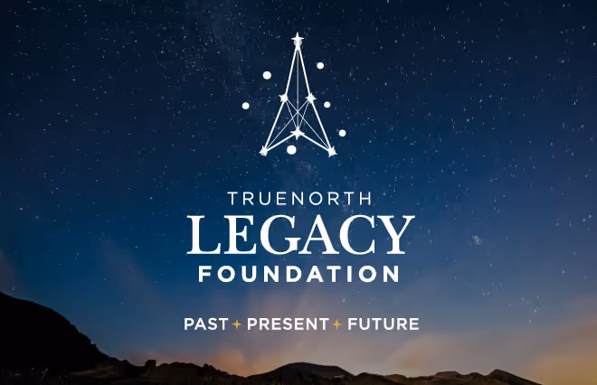 TrueNorth Legacy Foundation