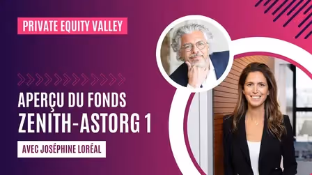 Joséphine Loréal de Astorg partage des insights sur la gestion et les objectifs du Fonds Zenith Astorg 1, soulignant les méthodes de sélection et la mission du fonds visant la croissance et la création de valeur à long terme.